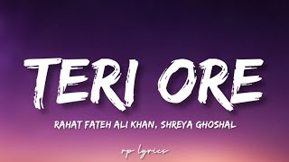 🎤Rahat Fateh Ali Khan, Shreya Ghoshal - Teri Ore Full Lyrics Song | Singh Is King | Akshay, Katrina|