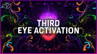 Third Eye Activation | Awaken Your Spirit | Awaken Your Psychic Abilities | Awaken Your Higher Mind