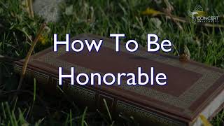 How to be honorable