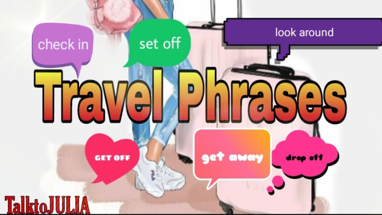 TRAVEL PHRASES That You MUST Learn Now! / TalktoJULIA - YouTube