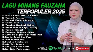 FAUZANA - LAGU MINANG TERBARU FULL ALBUM TERPOPULER 2025 - Janji Ka Janji - Tarumik Perasaan 🎶