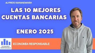 Las 10 mejores cuentas bancarias enero 2025: los mejores bancos