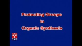 T-SAT || Chemistry - Protecting Groups in Organic Synthesis || Presented By Dr BRAOU