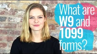 What are W9 and 1099 forms?