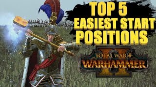 Top 5 Total War: Warhammer 2 Easiest Starting Positions