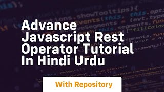 Advance javascript rest operator tutorial in hindi urdu