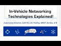 In-Vehicle Networking Technologies Compared - Automotive Ethernet, CAN-FD, LIN, FlexRay, SerDes, A2B