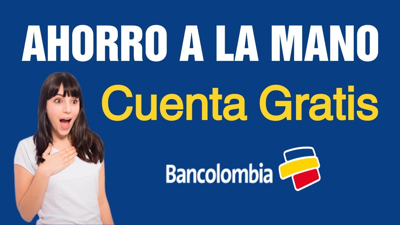 BANCOLOMBIA AHORRO A LA MANO - Como Abrir CUENTA GRATIS. - YouTube