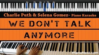 Charlie Puth ft. Selena Gomez - We Don't Talk Anymore - Piano Karaoke/Sing Along / Cover with Lyrics