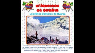 Villancicos en cumbia - Los niños cantores de Huaraz) (1981) Disco completo