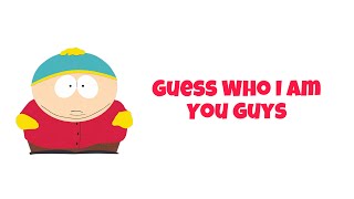 Guess who I am you guys