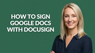 How to Sign Google Docs with Docusign - Julia'sTutorials
