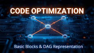 Code Optimization using Basic Blocks & DAG Representation