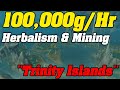 Make 100,000g/Hr With Herbalism/Mining | Trinity Islands - War Within Goldfarm