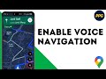 How To Enable Voice Navigation in Google Maps ?
