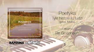 11.Poetyka - Tyle historii ilu ludzi (prod. Misha)