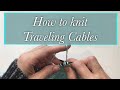 How to Knit T3B and T3F - Traveling Cables without a cable needle