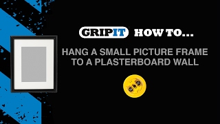 GripIt- How to hang a small picture frame onto a plasterboard wall