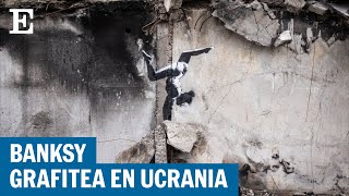 Banksy sorprende con un grafiti en Ucrania | EL PAÍS