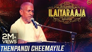 தென்பாண்டி சீமையிலே-நாயகன் | Thenpandi Cheemayile | Nayagan | Ilaiyaraaja Live In Concert Singapore