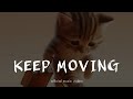 Keep Moving (Official Music Video)