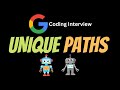 Unique Paths - LeetCode python - Coding Interview Question