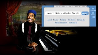Search History with Jon Batiste