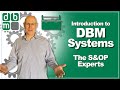Introduction to DBM Systems - Sales and Operations Planning Experts