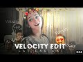 LAT LAG GAI - VELOCITY EDIT  | LAT LAG GAI SONG EDIT | VELOCITY EDIT