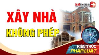 3 Trường Hợp Xây Nhà Không Cần Xin Giấy Phép Từ 2021 | LuatVietnam