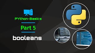 Python Basics Part 5: booleans