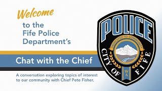 Fife Chat with the Chief | Ep. 2 - Police Accountability