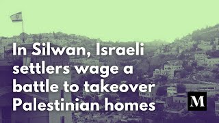 In Jerusalem’s Silwan, Israeli settlers wage another battle to takeover Palestinian homes