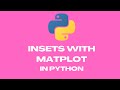 Insets with Matplot in Python #rlanguagestatistics #python #matplotlib