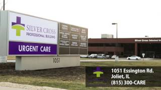 Silver Cross Urgent Care offers convenient, quick medical care