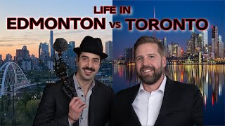 Living in Edmonton Vs Toronto [EVERYTHING YOU NEED TO KNOW]