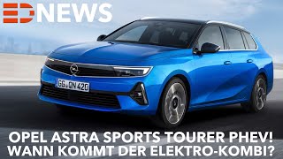 2022 Opel Astra Sports Tourer Plug-In-Hybrid | PHEV | technischen Daten Fakten Abmessungen Details