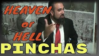 Parashat Pinchas: Heaven \u0026 Hell Between The Lines