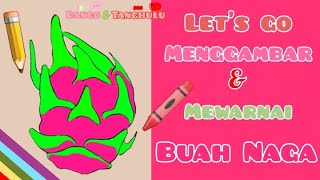 Dragon Fruit || How To Draw & Color A Dragon Fruit ~ Cara Menggambar & Mewarnai Buah Naga,,
