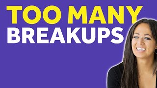 How Many Break Ups Are Too Many To Get Back Together? | Relationship Advice & Core Wounds