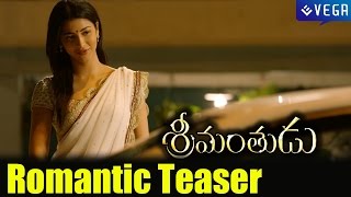 Srimanthudu Movie || Romantic Teaser : Latest Telugu Movie 2015