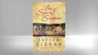 Javier Sierra: The Secret Supper