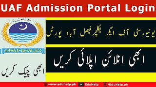 UAF Admission Portal Login 2023 Undergraduate and Postgraduate