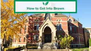 How to Get Into Brown