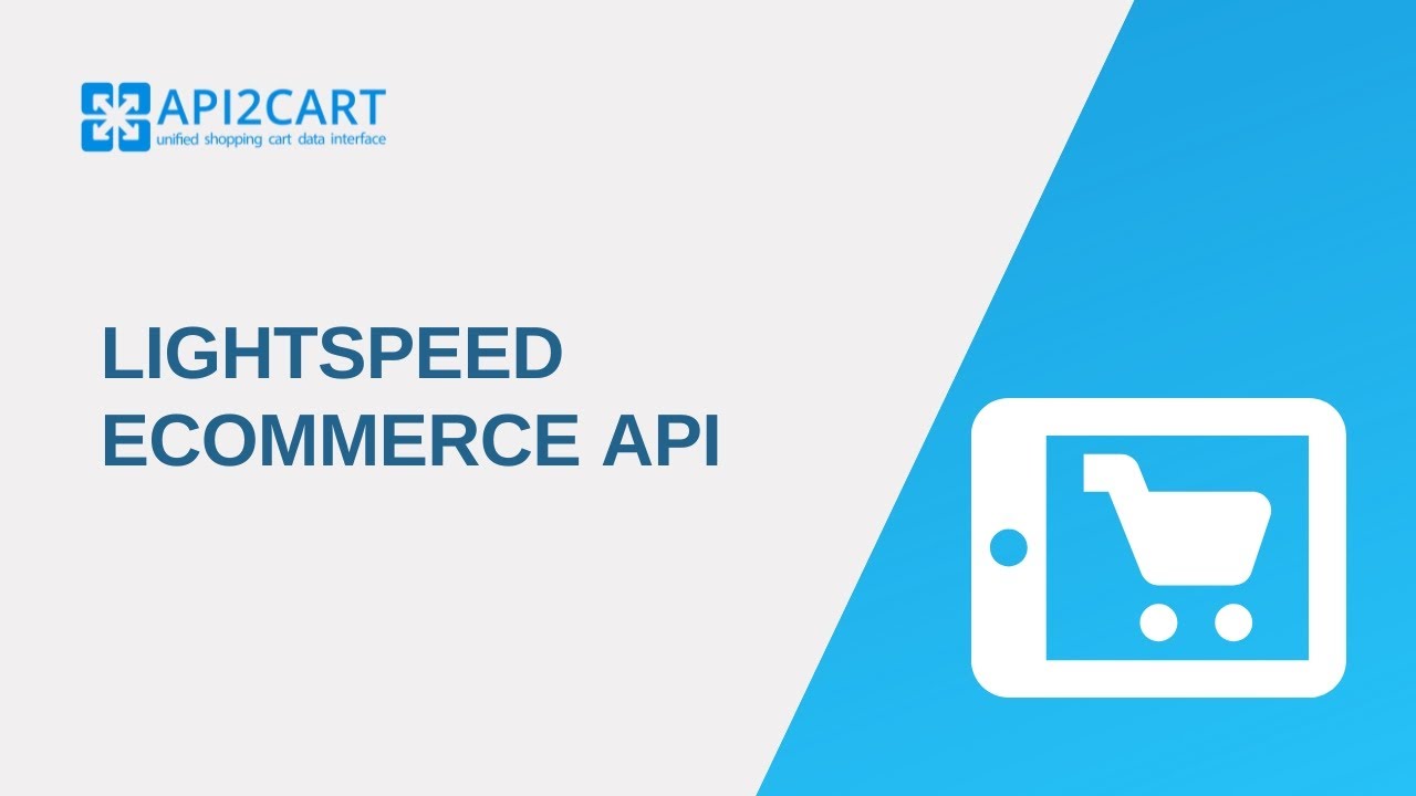 How To Use Lightspeed Ecommerce Api I Api2cart Youtube