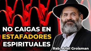 Rabino explica cómo NO CAER en Estafas Espirituales || Rab. Ariel Groisman