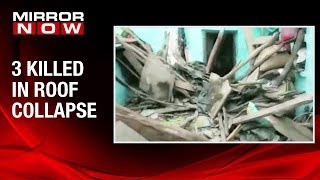 Three killed as roof of a house collapses in Kalaburagi, Karnataka