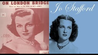 On London Bridge - Jo Stafford(언 런던 브리지 - 조우 스태포드)[가사번역]