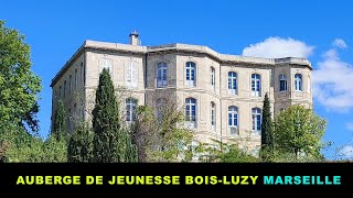 Présentation Auberge de Jeunesse Château Bois-Luzy Marseille