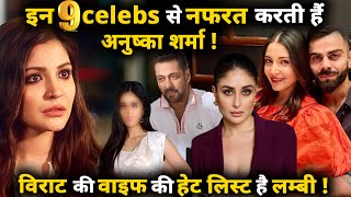 Anushka Sharma hates these 9 celebs,Virat's wife's hate list is long !
